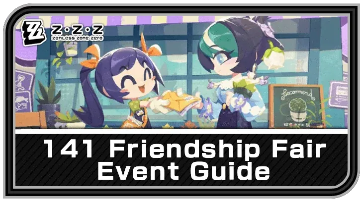141 Friendship Fair — Zenless Zone Zero event