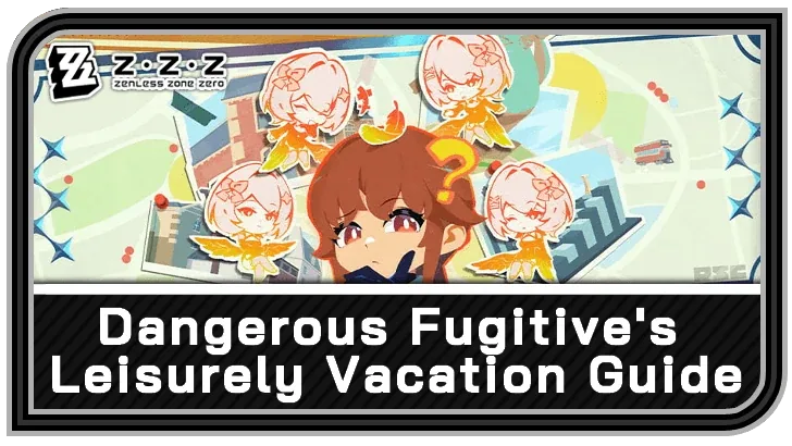 Dangerous Fugitive's Leisurely Vacation — Zenless Zone Zero event