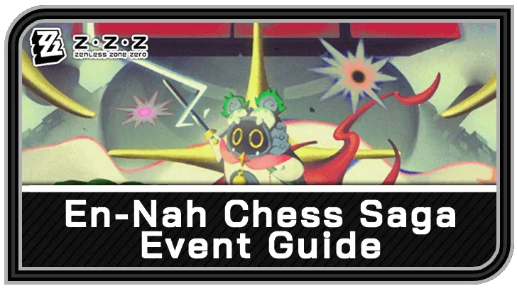 En-Nah Chess Saga — Zenless Zone Zero event