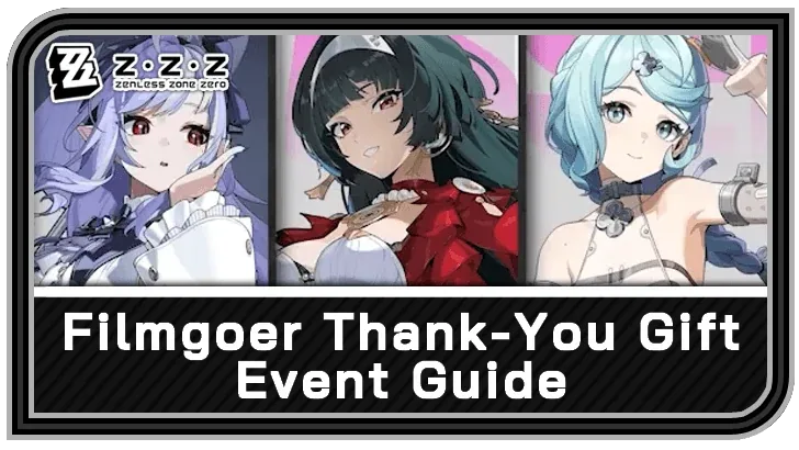 Filmgoer Thank You — Zenless Zone Zero event