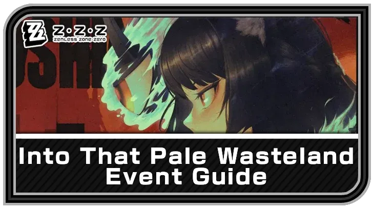 Into That Pale Wasteland — Zenless Zone Zero event