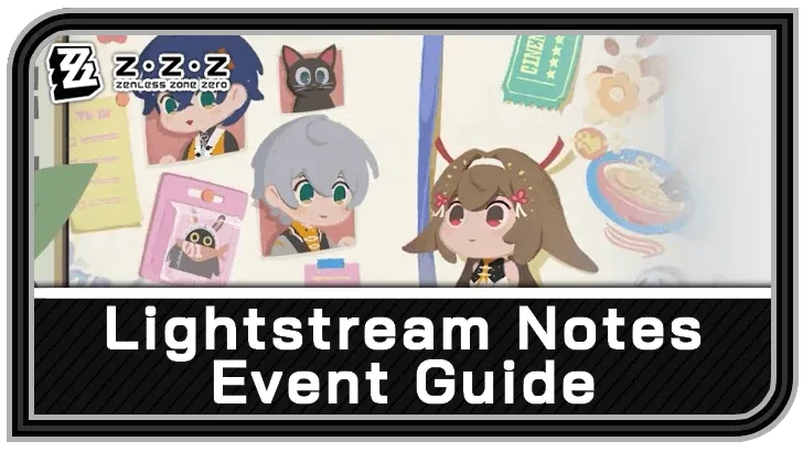 Lightstream Notes — Zenless Zone Zero event
