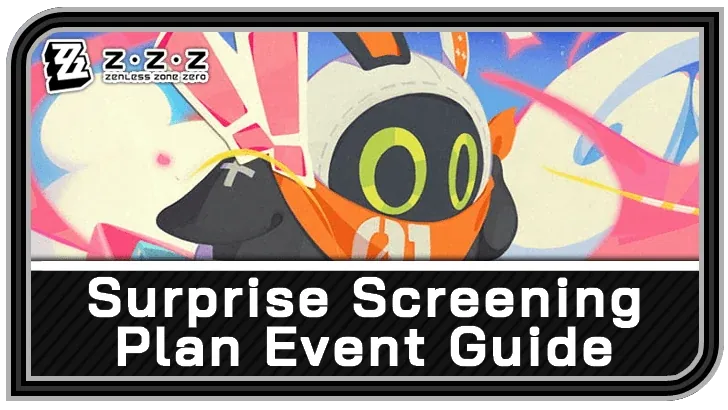 Surprise Screening Plan — Zenless Zone Zero event