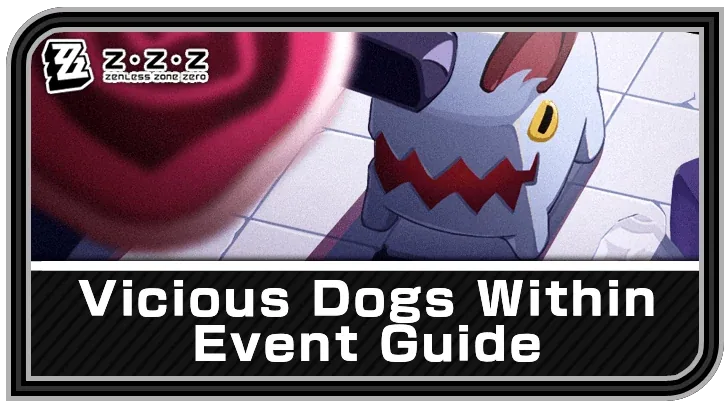 Vicious Dogs Within — Zenless Zone Zero event