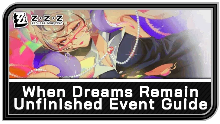 When Dreams Remain Unfinished — Zenless Zone Zero event